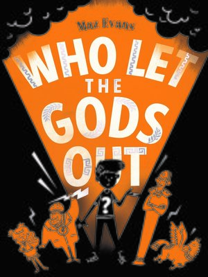 cover image of Who Let the Gods Out